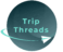 Trip Threads